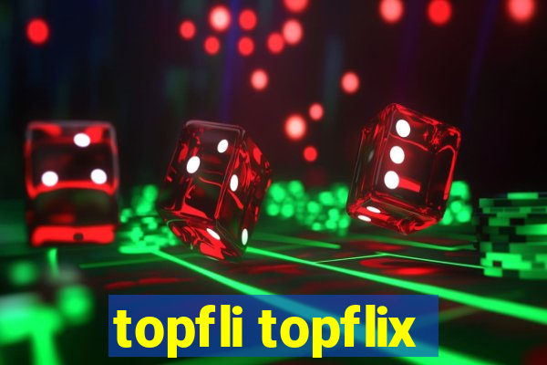 topfli topflix